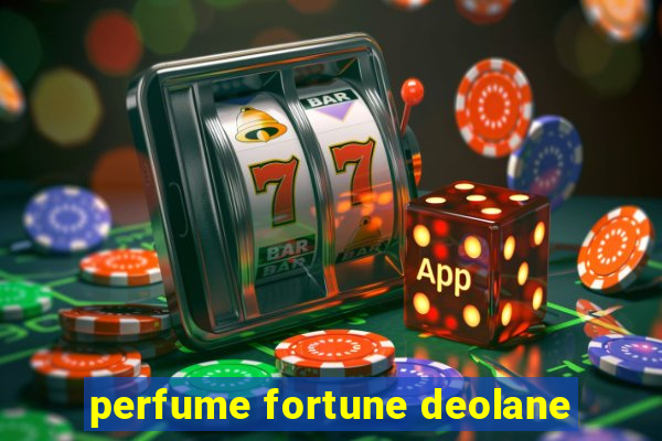 perfume fortune deolane